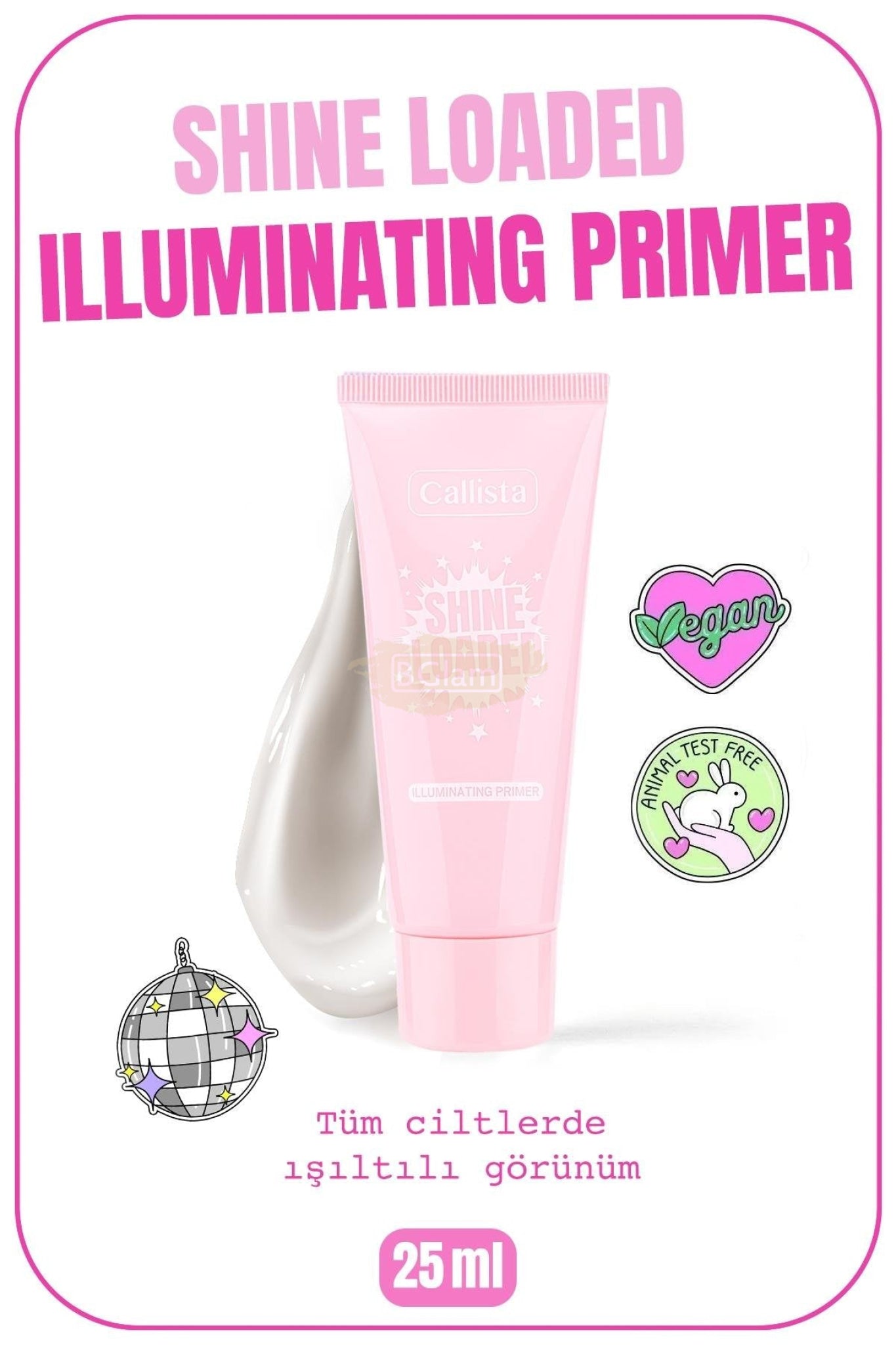CALLISTA Shine Loaded Illuminating Primer 25 ml Makeup Base